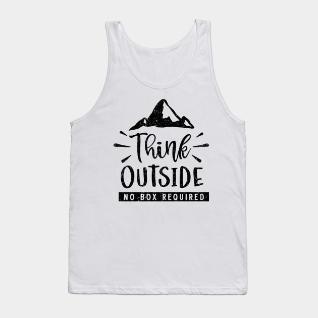 Think Outside No Box Required Lateral Thinker Gift Tank Top by mkar